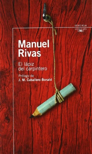 El lápiz del carpintero; Manuel Rivas; 2005