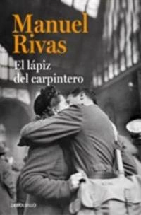 El lápiz del carpintero   / The Carpenter's Pencil; Manuel Rivas; 2015