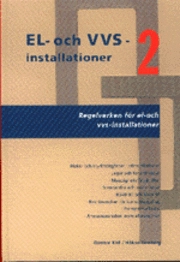 EL- och VVS-installationer 2. Regelverken för el- och vvs-installationer; Håkan Genberg, Gunnar Käll; 2000