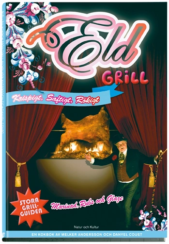 Eld : Grill; Jens Linder, Melker Andersson, Danyel Couet; 2006