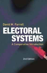Electoral systems : a comparative introduction; David M. Farrell; 2011