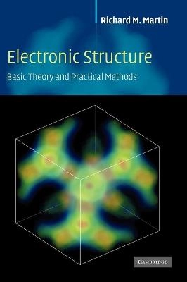 Electronic structure : basic theory and practical methods; Richard M Martin; 2004