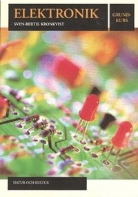 Elektronik Grundkurs Fakta- och övningsbok; Sven-Bertil Kronkvist; 1999