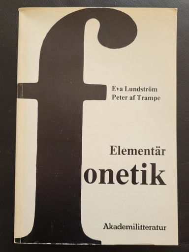 Elementär fonetik : en kurs i artikulatorisk fonetik