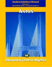 Elementary Linear Algebra: Student Solutions Manual