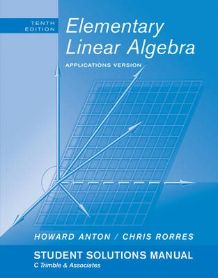 Elementary Linear Algebra with Applications, Student Solutions Manual, 9th
