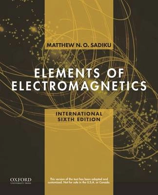 Elements of electromagnetics; Matthew N. O. Sadiku; 2015