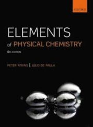 Elements of physical chemistry; P. W. Atkins; 2013