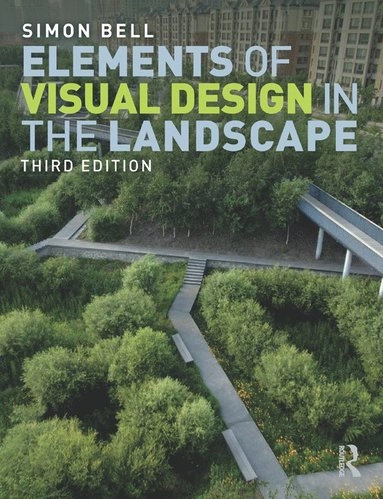 Elements of visual design in the landscape; Simon Bell; 2020