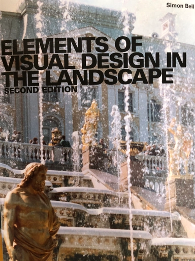 Elements of visual design in the landscape; Simon Bell; 2004