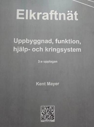 Elkraftnät : uppbyggnad, funktion, hjälp- och kringsystem; Kent Mayer; 2024