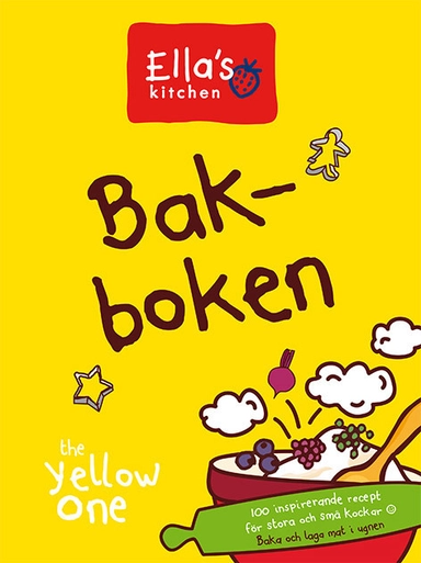 Ella's kitchen bakboken : 100 inspirerande recept för stora och små kockar
