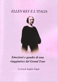 Ellen Key : emozioni e gaudio di una viaggiatrice del Grand Tour