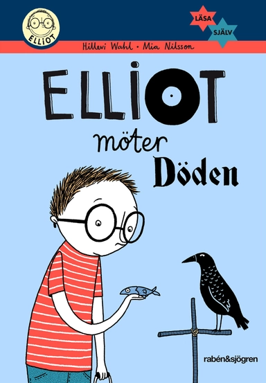 Elliot möter Döden; Hillevi Wahl; 2015