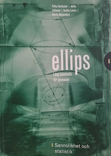 Ellips : lång matematik för gymnasiet. 6 Sannolikhet och statistik; Pekka Kontkanen; 2014