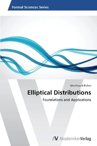 Elliptical Distributions; Killiches Matthias; 2013