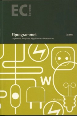 Elprogrammet : Programmaterial för gymnasieskola. Programmål, kursplaner, betygskriterier och kommentarer.; Skolverket; 2000