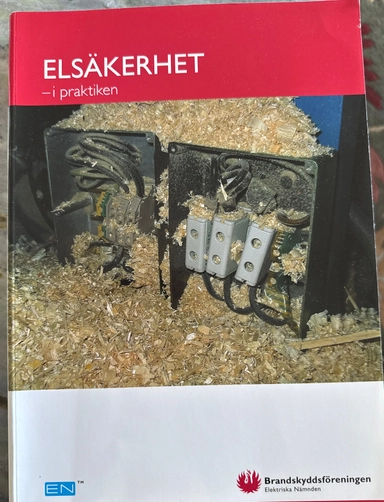 Elsäkerhet i praktiken; Brandskyddsföreningen Sverige. Elektriska nämnden; 2009
