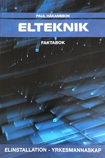 Elteknik Elinstallation Yrkesmannaskap, faktabok; Paul Håkansson; 2021