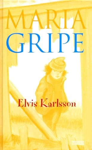 Elvis Karlsson; Maria Gripe; 2004