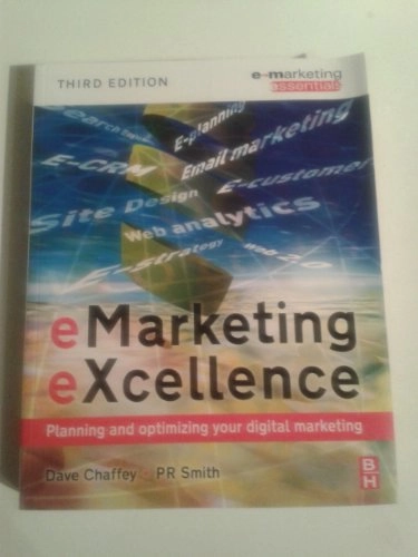 eMarketing eXcellence; PR Smith, Chaffey Dave; 2008