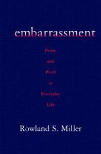 Embarrassment; Rowland S Miller; 1997