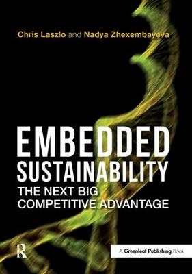 Embedded sustainability : the next big competetive advantage; Chris Laszlo; 2011