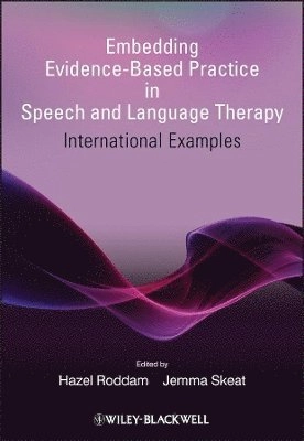 Embedding Evidence-Based Practice in Speech and Language Therapy : Internat; Editor:Hazel Roddam, Editor:Jemma Skeat; 2010