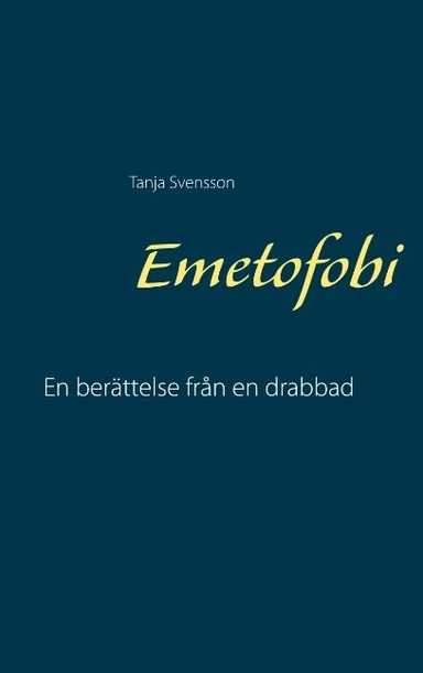 Emetofobi : en berättelse från en drabbad; Tanja Svensson; 2020