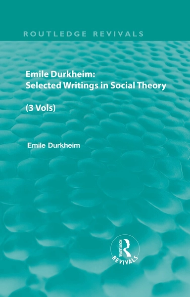 Emile Durkheim : selected writings in social theory.; Émile Durkheim; 2009