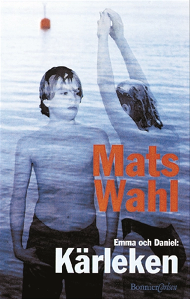 Emma och Daniel: Kärleken; Mats Wahl; 2000