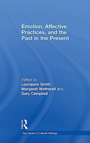 Emotion, Affective Practices, and the Past in the Present