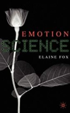 Emotion science : cognitive and neuroscientific approaches to understanding human emotions