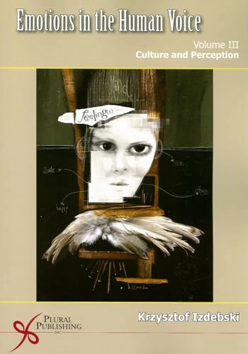 Emotions in the human voice Vol 3; Krzystof. Izdebski; 2006