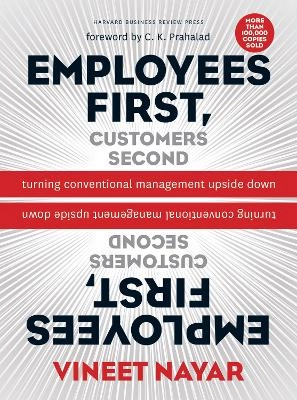 Employees first, customers second : turning conventional management upside down; Vineet. Nayar; 2010
