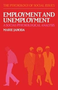 Employment and unemployment : a social-psychological analysis