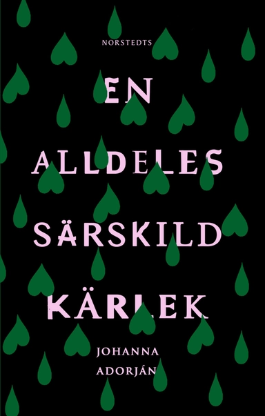 En alldeles särskild kärlek; Johanna Adorján; 2017