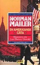 En amerikansk gåta : Historien om Lee Harvey Oswald; Norman Mailer; 1997