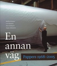 En annan väg : Pappers 1968-2005