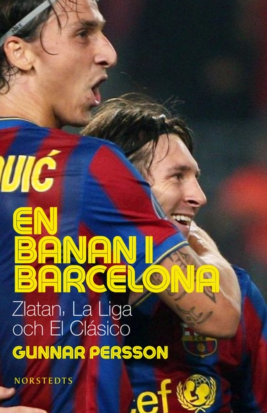 En banan i Barcelona : Zlatan, La Liga och El Clásico