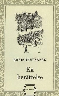 En berättelse; Boris Pasternak; 2015