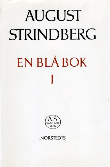 En blå bok I : avlämnad till vederbörande och utgörande kommentar till "Svarta f : Nationalupplaga. 65; August Strindberg; 1997