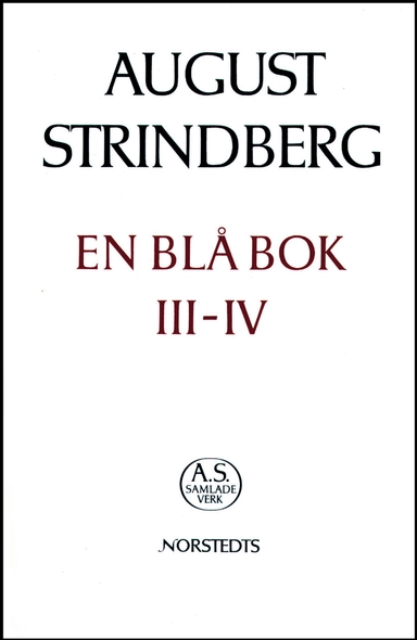En blå bok III-IV : Nationalupplaga. 67, En blå bok : avdelning III ; En extra blå bok ; Register ti; August Strindberg; 2000