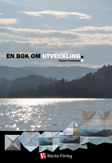 En bok om utveckling; Gunnar Smideman; 2013