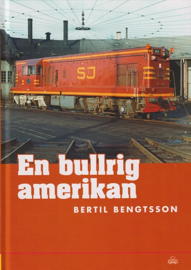 En bullrig amerikan : dieselelektriska loket GM G12 7707 som blev SJ T42 205; Bertil Bengtsson; 2022