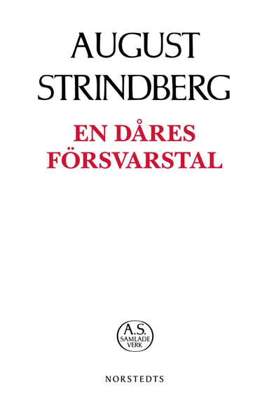 En dåres försvarstal; August Strindberg; 2019