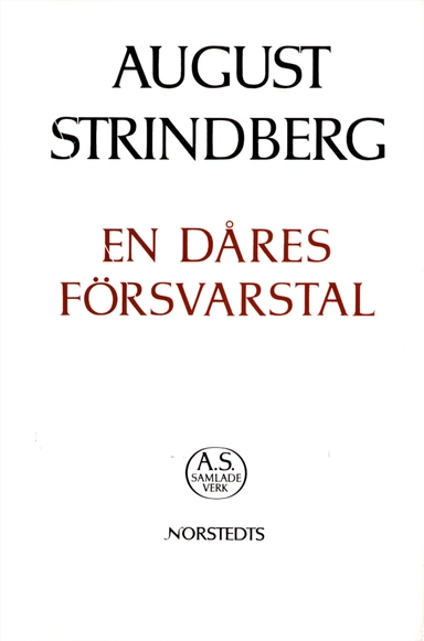En dåres försvarstal : roman = Le plaidoyer d'un fou : roman : Nationalupplaga. 25, En dåres försvarstal : roman = Le plaidoyer d'un fou : roma; August Strindberg; 1999