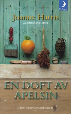 En doft av apelsin; Joanne Harris; 2003