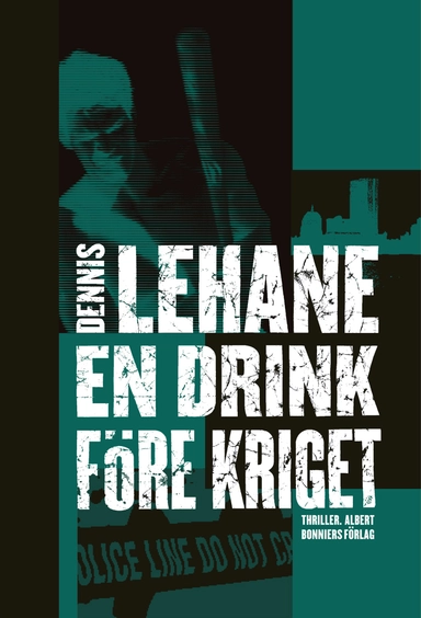En drink före kriget; Dennis Lehane; 2005