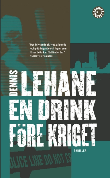En drink före kriget; Dennis Lehane; 2009